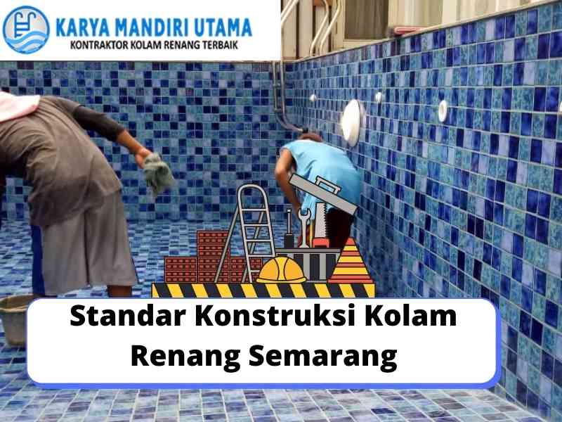 Standar Konstruksi Kolam Renang Semarang
